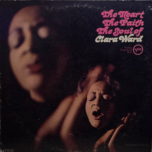 Clara Ward - The Heart The Faith The Soul of Clara Ward