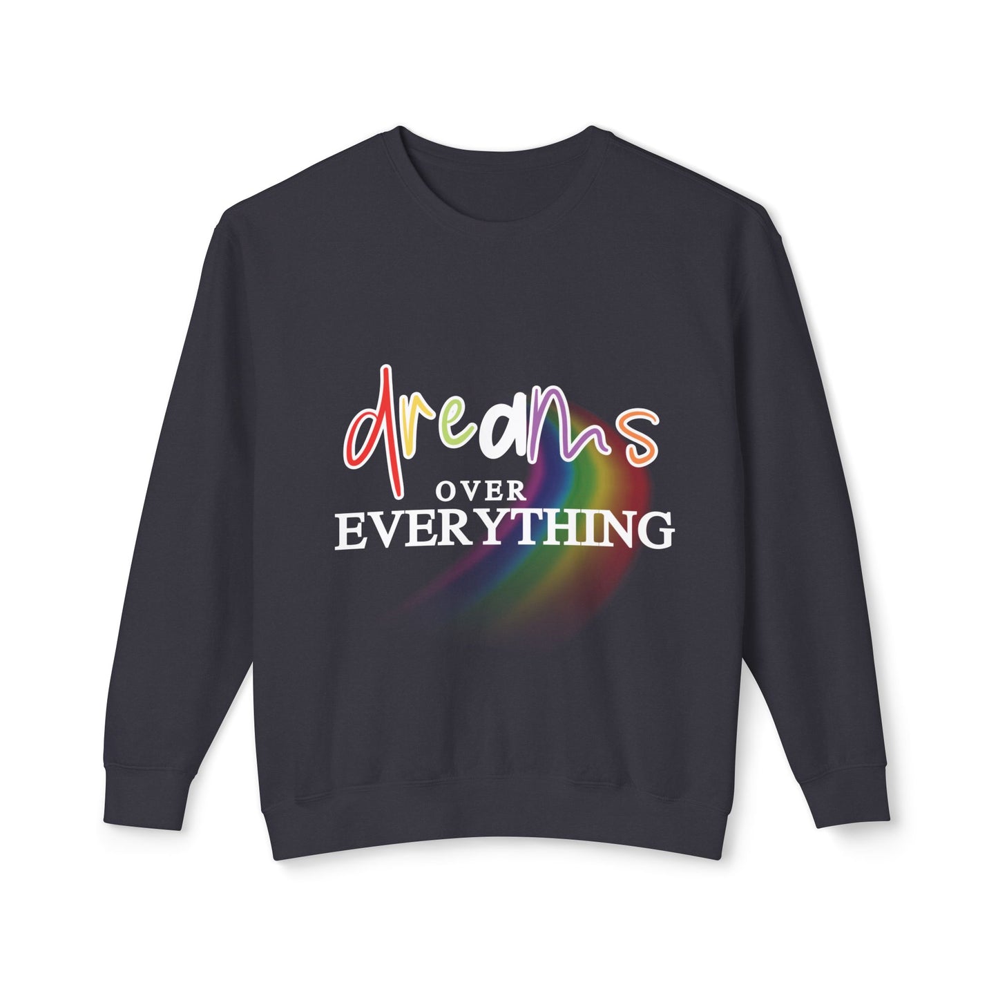 Dreams Over Everything Crewneck Sweatshirt